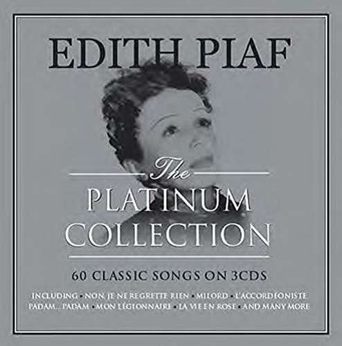 The Platinum Collection - Edith Piaf - Musiikki - NOT NOW MUSIC - 5060342022318 - perjantai 10. kesäkuuta 2016