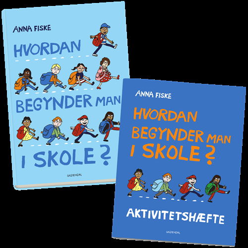 Hvordan begynder man i skole pakke - Anna Fiske - Bøger - Gyldendal - 5711905004318 - 19. april 2021