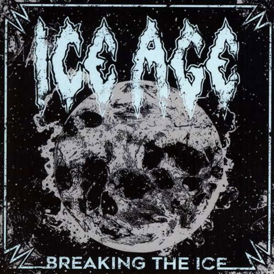 Breaking the Ice - Ice Age - Musiikki - GMR MUSIC GROUP - 7350006764318 - perjantai 27. lokakuuta 2017