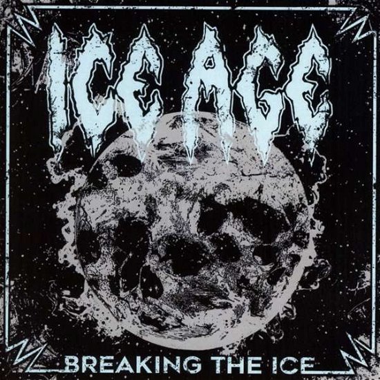 Breaking the Ice - Ice Age - Muziek - GMR MUSIC GROUP - 7350006764318 - 27 oktober 2017