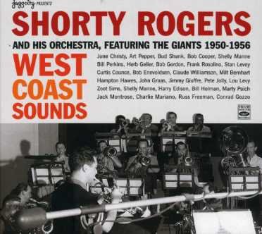 Shorty Rogers · West Coast Sounds Featuring The Gin (CD) [Digipak] (2007)