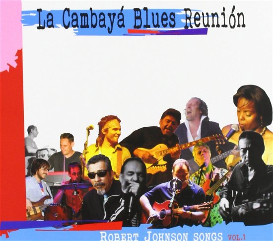Robert Johnson Songs - La Cambaya Blues Reunion - Musik - KARONTE - 8428353610318 - 2017