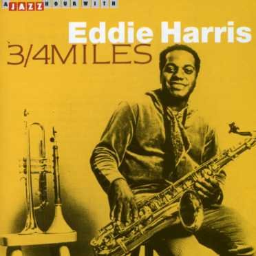 3/4 Mile - Eddie Harris - Música - JAZZ HOUR WITH - 8712177049318 - 24 de outubro de 2006
