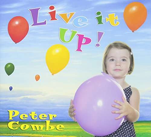 Cover for Peter Combe · Live It Up (CD) (2017)