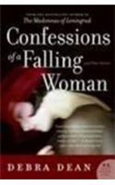 Cover for Debra Dean · Confessions of a Falling Woman (Paperback Book) (2008)