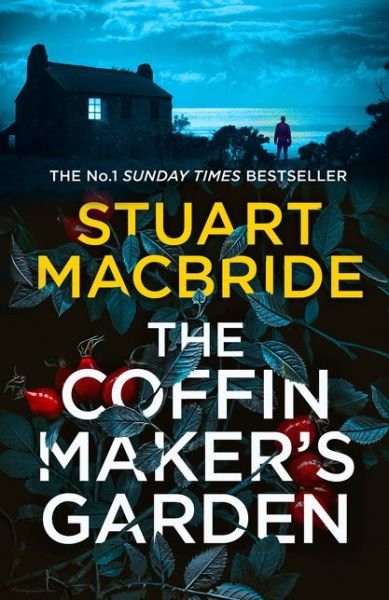 The Coffinmaker's Garden - Stuart MacBride - Kirjat - HarperCollins Publishers - 9780008208318 - torstai 7. tammikuuta 2021
