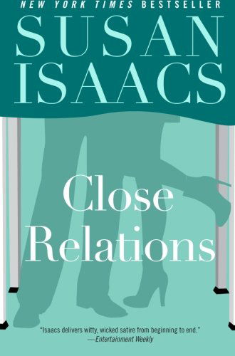 Close Relations - Susan Isaacs - Kirjat - William Morrow Paperbacks - 9780061735318 - tiistai 18. elokuuta 2009