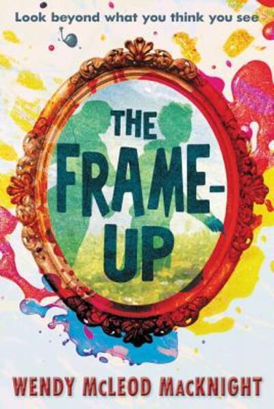 Cover for Wendy McLeod MacKnight · The Frame-Up (Paperback Book) (2019)