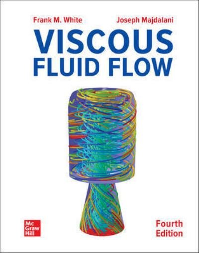 Viscous Fluid Flow - Frank White - Books - McGraw-Hill Education - Europe - 9780073529318 - March 29, 2021