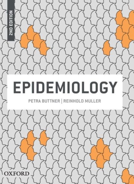Cover for Buettner, Petra (, Director-Tropical Health Solutions (Formerly at James Cook University)) · Epidemiology (Paperback Book) [2 Revised edition] (2015)