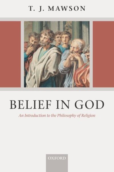 Cover for Mawson, T. J. (St Peter's College, University of Oxford) · Belief in God: An Introduction to the Philosophy of Religion (Gebundenes Buch) (2005)
