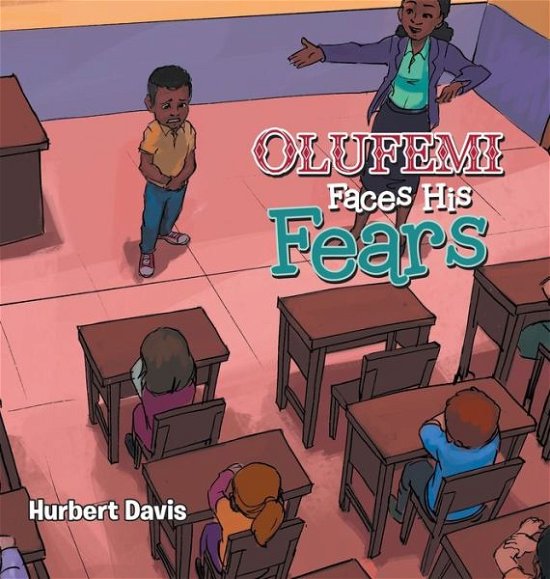 Cover for Hurbert Davis · Olufemi Faces His Fears (Hardcover Book) (2021)