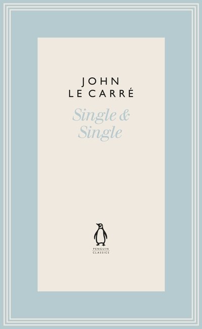 Single & Single - The Penguin John le Carre Hardback Collection - John Le Carre - Libros - Penguin Books Ltd - 9780241337318 - 6 de agosto de 2020