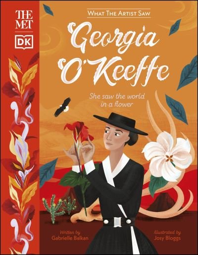 Cover for Gabrielle Balkan · The Met Georgia O'Keeffe: She Saw the World in a Flower - What The Artist Saw (Inbunden Bok) (2021)