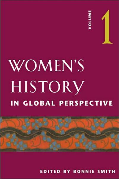 Cover for Bonnie G. Smith · Women's History in Global Perspective, Volume 1 (Hardcover Book) (2004)