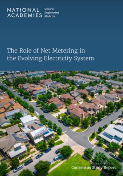 Cover for National Academies of Sciences, Engineering, and Medicine · Role of Net Metering in the Evolving Electricity System (Book) (2023)