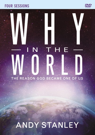 Why in the World Video Study: The Reason God Became One of Us - Andy Stanley - Filmy - HarperChristian Resources - 9780310682318 - 24 września 2015