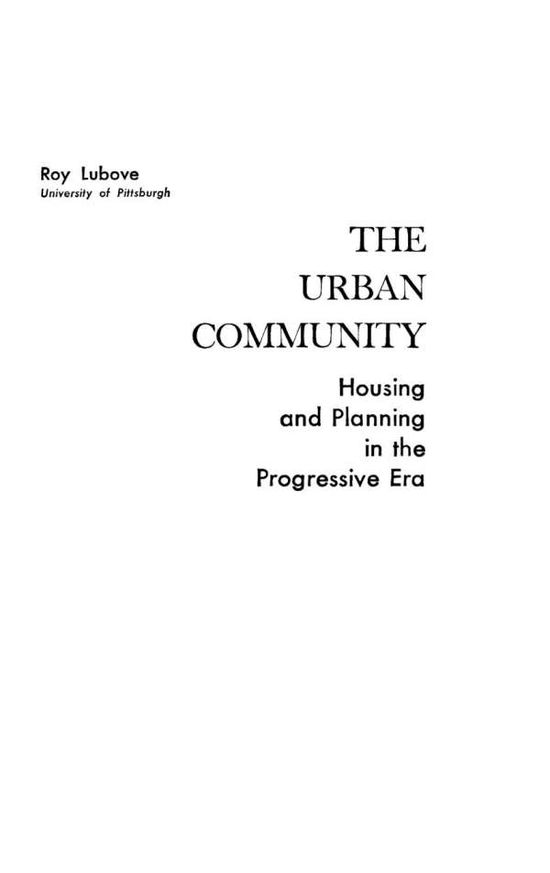 Cover for Roy Lubove · The Urban Community: Housing and Planning in the Progressive Era (Hardcover Book) (1981)
