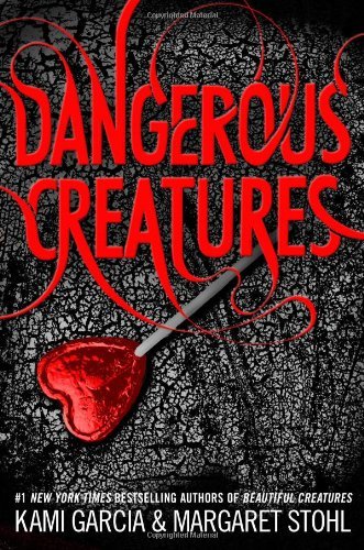Cover for Kami Garcia · Dangerous Creatures (Hardcover Book) [First edition] (2014)