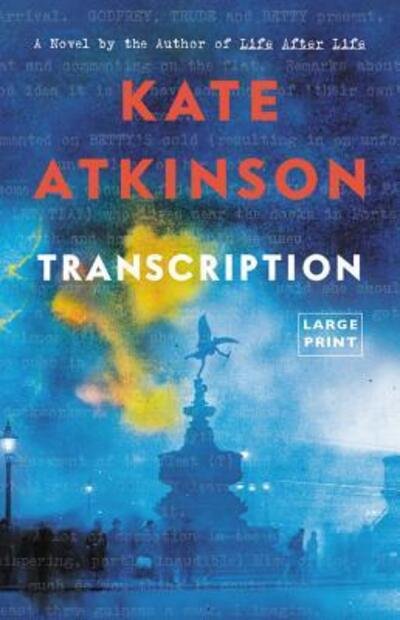 Cover for Kate Atkinson · Transcription (Bok) [Large print edition. edition] (2018)