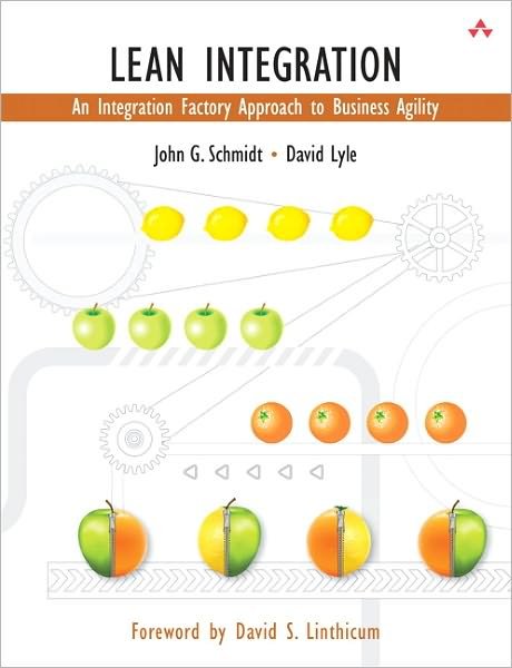 Cover for John Schmidt · Lean Integration: An Integration Factory Approach to Business Agility (Paperback Book) (2010)