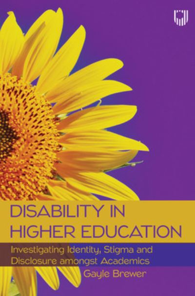 Cover for Gayle Brewer · Disability in Higher Education: Investigating Identity, Stigma and Disclosure Amongst Disabled Academics (Paperback Book) (2022)