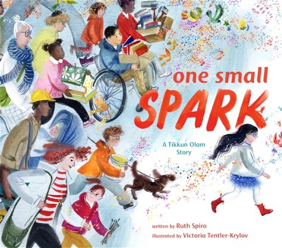Cover for Ruth Spiro · One Small Spark: A Tikkun Olam Story (Inbunden Bok) (2024)
