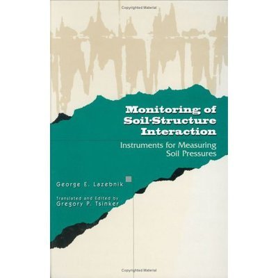 Cover for George Lazebnik · Monitoring of Soil-Structure Interaction: Instruments for Measuring Soil Pressures (Hardcover Book) [1998 edition] (1997)