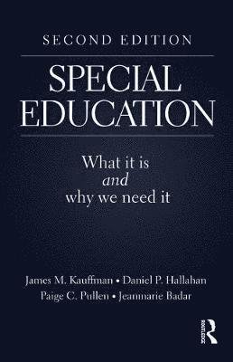 Cover for Kauffman, James M. (University of Virginia, USA) · Special Education: What It Is and Why We Need It (Pocketbok) (2018)