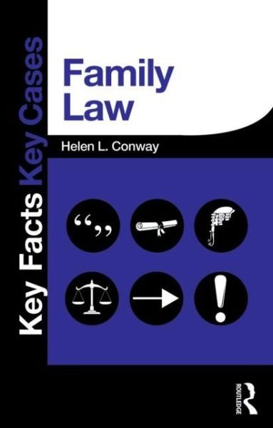 Conway, Helen (Formerly of the University of Liverpool, UK.) · Family Law - Key Facts Key Cases (Paperback Bog) (2013)