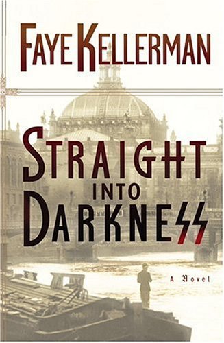 Cover for Faye Kellerman · Straight into Darkness (Hardcover bog) (2005)