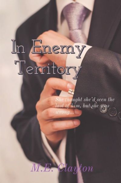 Cover for M.E. Clayton · In Enemy Territory (Paperback Book) (2018)