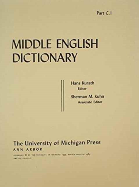 Middle English Dictionary: C.1 - Middle English Dictionary -  - Kirjat - The University of Michigan Press - 9780472010318 - maanantai 31. elokuuta 1959
