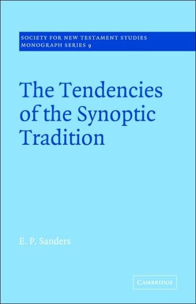 Cover for E. P. Sanders · The Tendencies of the Synoptic Tradition (Pocketbok) (2006)
