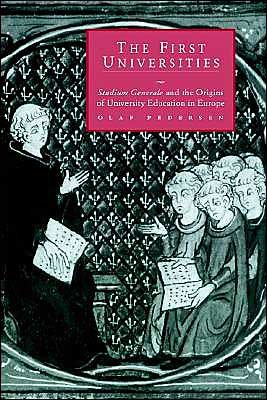 Cover for Pedersen, Olaf (Aarhus Universitet, Denmark) · The First Universities: Studium Generale and the Origins of University Education in Europe (Hardcover Book) (1998)