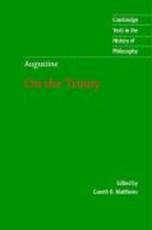 Augustine: On the Trinity Books 8-15 - Cambridge Texts in the History of Philosophy - Augustine - Bøger - Cambridge University Press - 9780521792318 - 4. juli 2002