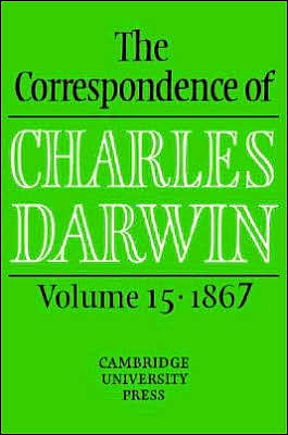 Cover for Charles Darwin · The Correspondence of Charles Darwin: Volume 15, 1867 - The Correspondence of Charles Darwin (Hardcover Book) (2006)