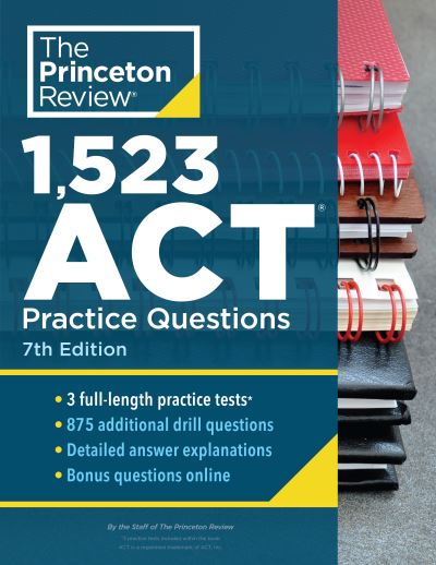 Cover for Princeton Review · 1,523 ACT Practice Questions: Extra Drills and Prep for an Excellent Score (Pocketbok) [7 Revised edition] (2021)