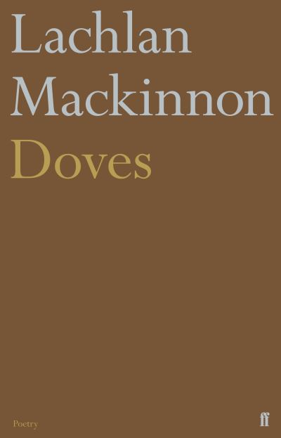 Cover for Lachlan Mackinnon · Doves (Hardcover Book) [Main edition] (2017)