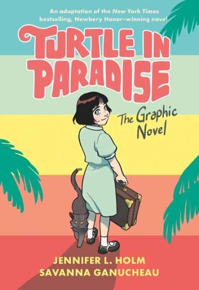 Cover for Jennifer L. Holm · Turtle in Paradise: The Graphic Novel (Inbunden Bok) (2021)