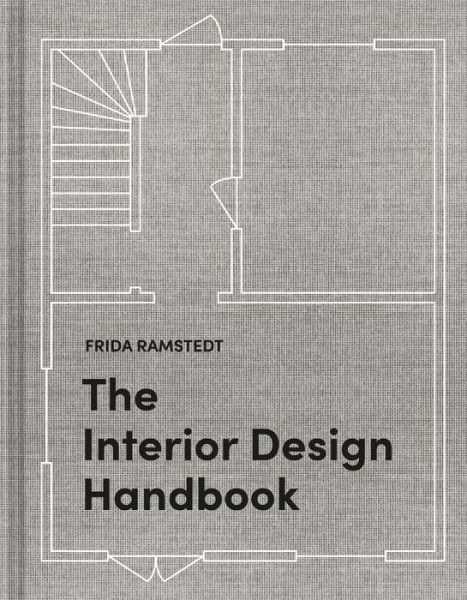 Cover for Frida Ramstedt · The Interior Design Handbook: Furnish, Decorate, and Style Your Space (Hardcover Book) (2020)