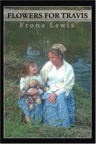 Cover for Frona Lewis · Flowers for Travis (Taschenbuch) (2003)