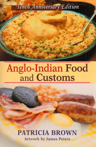 Cover for Patricia Brown · Anglo-indian Food and Customs: Tenth Anniversary Edition (Paperback Book) [10 Anv edition] (2008)
