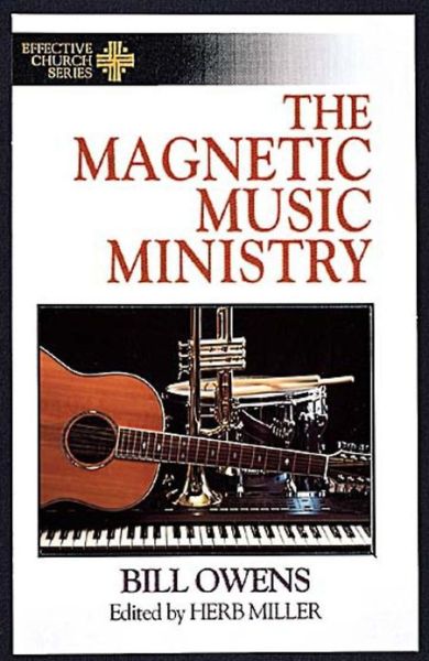 Cover for Bill Owens · The Magnetic Music Ministry (Paperback Book) (1996)