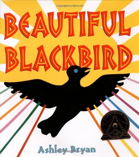 Cover for Ashley Bryan · Beautiful Blackbird (Coretta Scott King Illustrator Award Winner) (Innbunden bok) [1st edition] (2003)