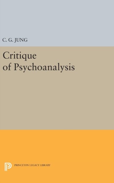 Cover for C. G. Jung · Critique of Psychoanalysis - Princeton Legacy Library (Gebundenes Buch) (2016)