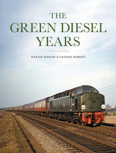 Cover for Martin Jenkins · The Green Diesel Years (Hardcover Book) (2016)