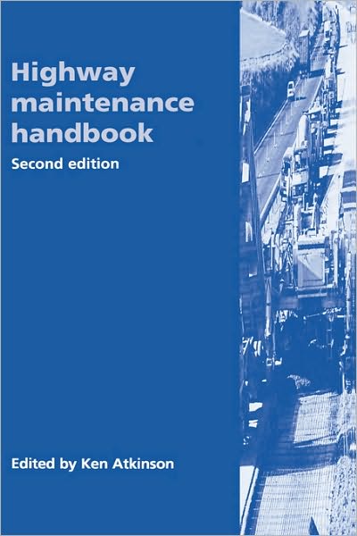 Cover for Ken Atkinson · Highway Maintenance Handbook (Hardcover Book) [2nd edition] (1997)