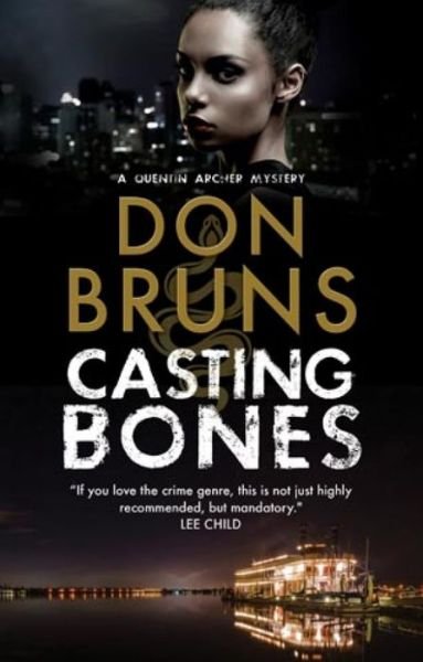 Cover for Don Bruns · Casting Bones: A New Voodoo Mystery Series Set in New Orleans - A Quentin Archer Mystery (Gebundenes Buch) [Large type / large print edition] (2017)