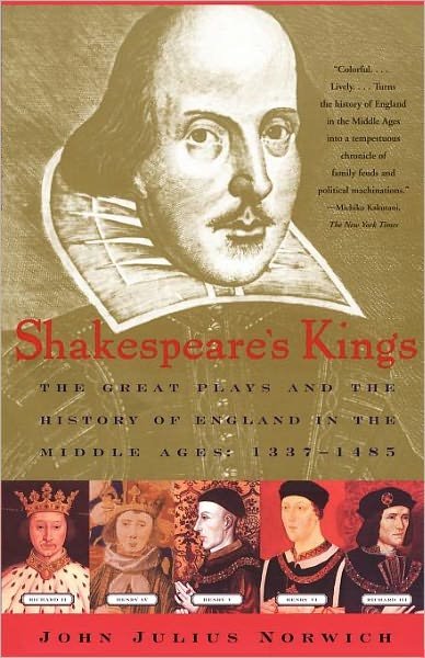 Cover for John Julius Norwich · Shakespeare's Kings: the Great Plays and the History of England in the Middle Ages: 1337-1485 (Pocketbok) (2001)